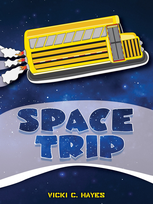 Title details for Space Trip by Hayes Vicki C. - Available